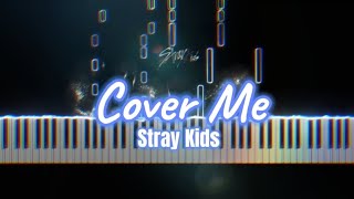 Cover Me (가려줘) - Stray Kids (스트레이키즈) 피아노 커버 piano cover [악보]