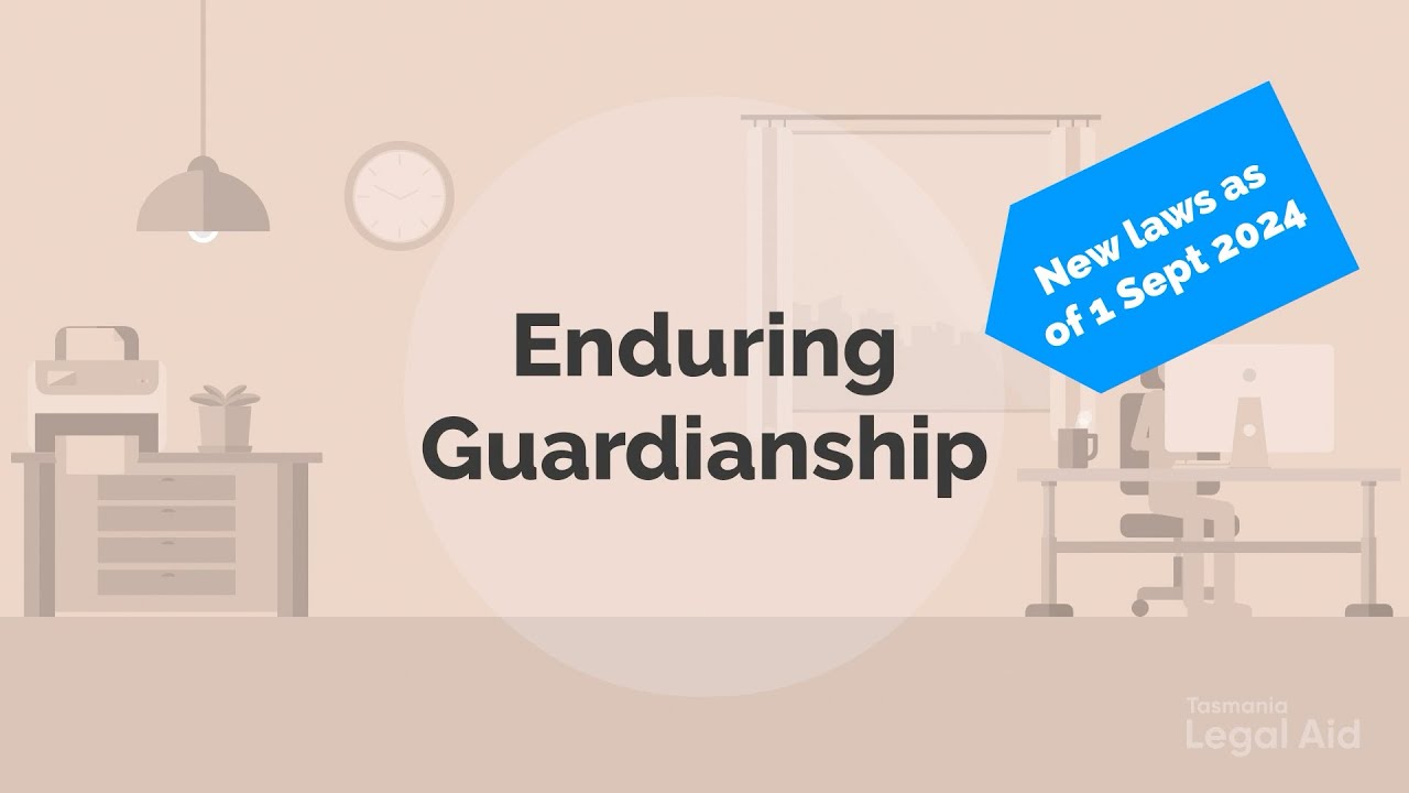 Enduring Guardianship - Tasmania Legal Aid