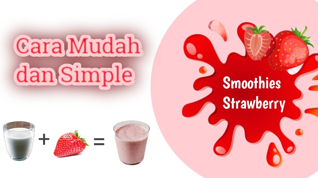 Cara Mudah dan Simple Membuat Smoothies Strawberry #smoothie #