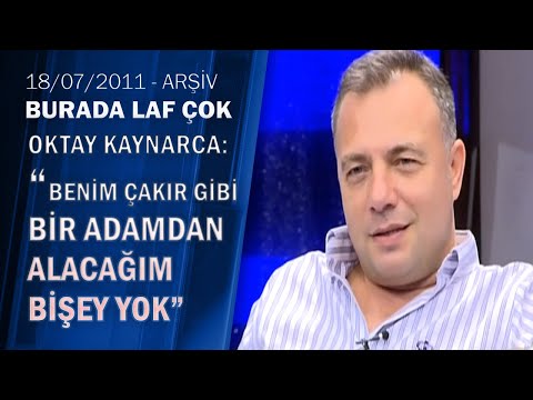 Çakır ile arkadaş olur musun? - Burada Laf Çok 18.07.2011