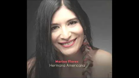Marisa Florez - Siguiendo La Luna - Hermana Americ...