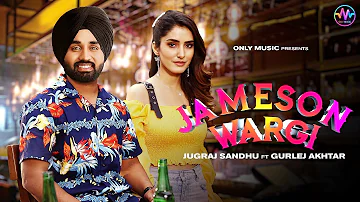 New Punjabi Songs 2021 | Jameson Wargi : Jugraj Sandhu Ft Gurlej Akhtar | Latest Punjabi Songs 2021