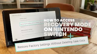 Factory Reset Nintendo Switch Without Deleting User Data + Access Recovery Mode