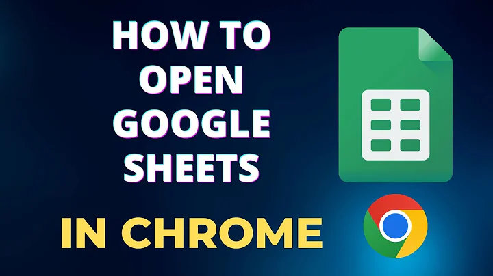 how to open google sheets in chrome in 2023