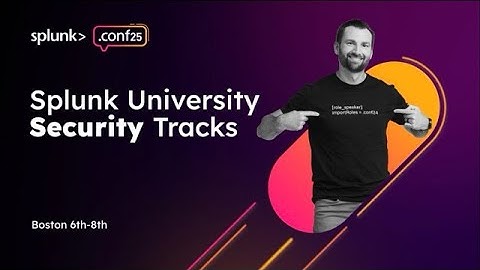 Explore Security tracks at Splunk University