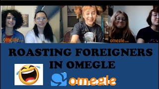 Roasting Foreigners In Omegle.