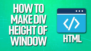 How To Make A Div 100% Height Of The Window HTML Tutorial