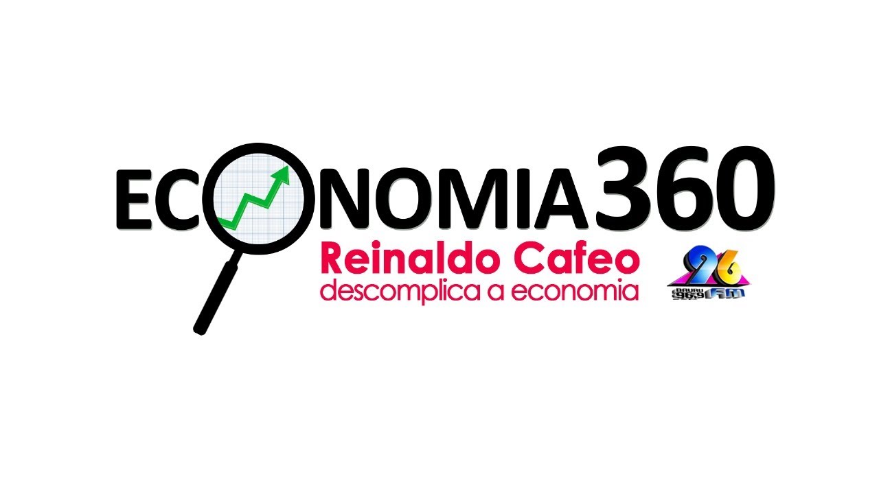 ECONOMIA 360 COM REINALDO CAFEO #02