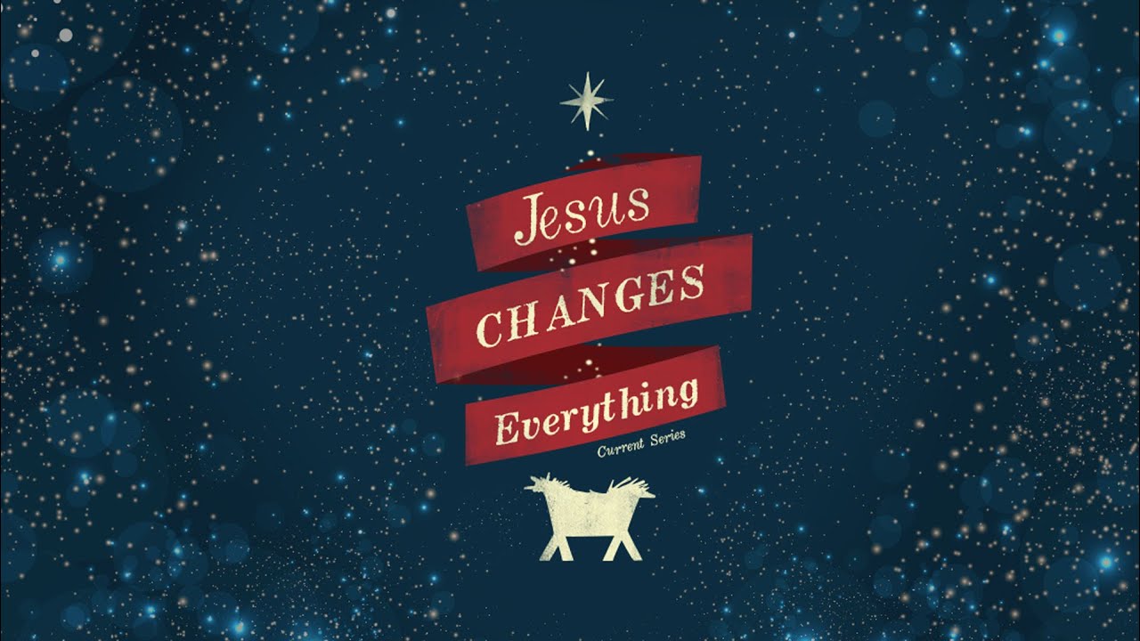 Jesus Changes Everything | In Our Heart