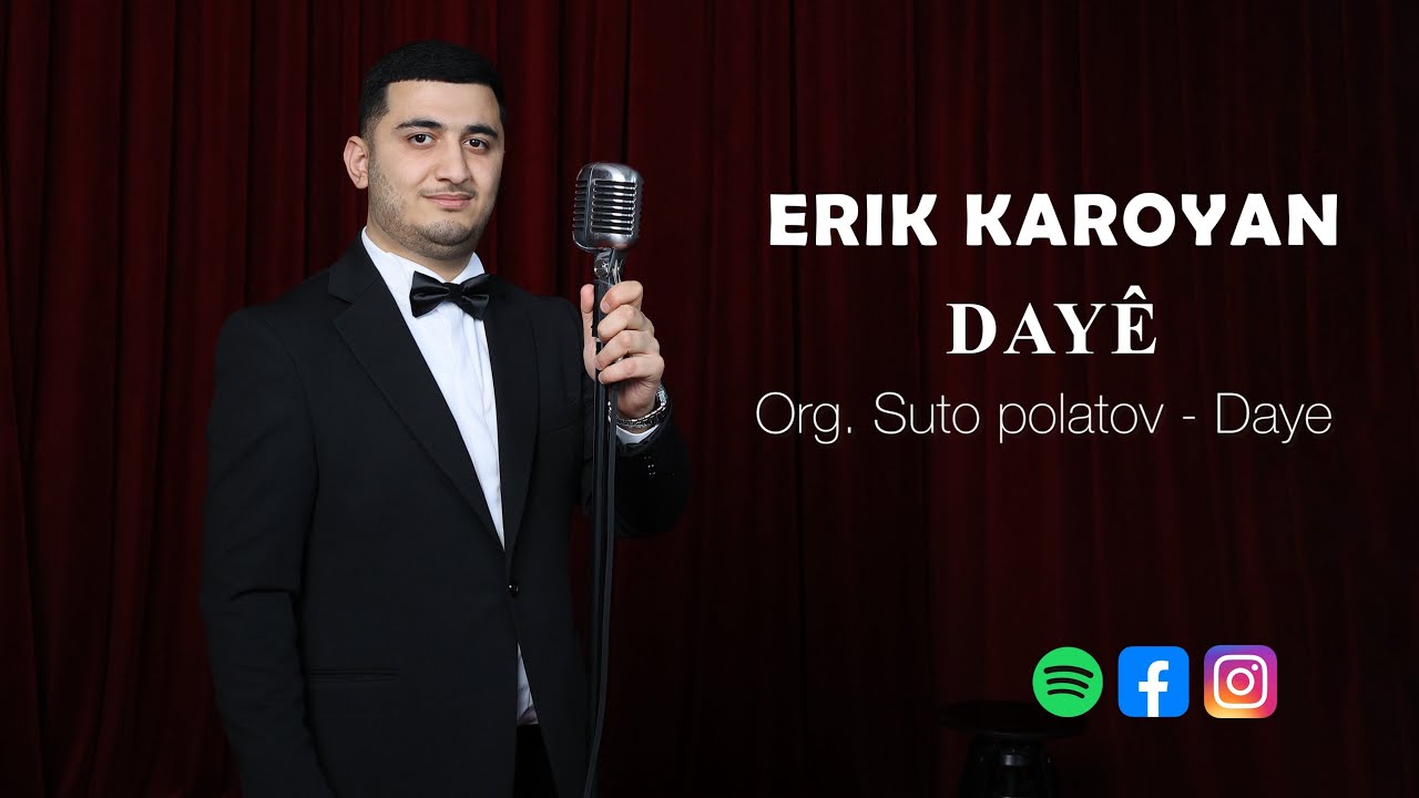 Erik Karoyan - Dayê 2026 (Org. Suto Polatov Daye) 