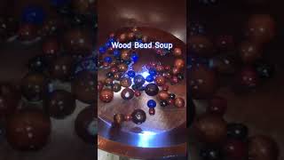WOOD BEAD SOUP #asmr #RELAXINGSOUNDS