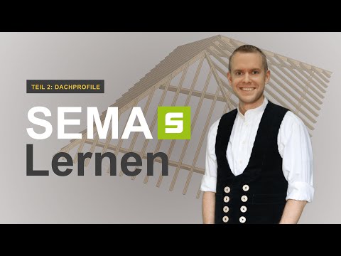 Teil 2: Dachprofile [SEMA-SOFT lernen]