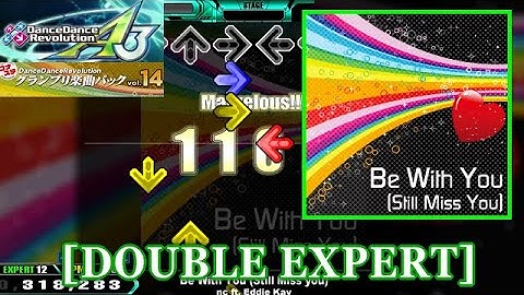 【DDR A3/GP】 Be With You (Still Miss you) / nc ft. Eddie Kay [DOUBLE EXPERT] 譜面確認+Clap