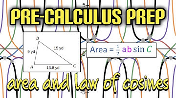 Pre-Calculus Prep: Law of Cosines - Area of a Non-Right Triangle Using A = 1/2abSinC