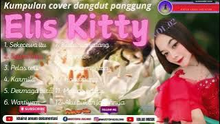 Kumpulan cover dangdut panggung Elis Kitty vol 02