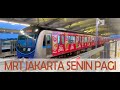 MRT JAKARTA SENIN PAGI