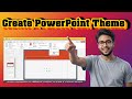 How To Create A Theme In PowerPoint | Step-by-Step Guide (2025)