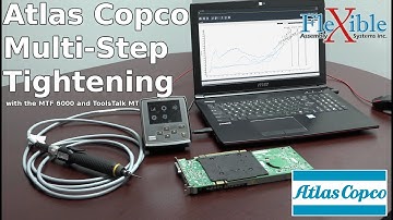 Atlas Copco Multi-Step Tightening with the MTF 6000 and ToolsTalk MT