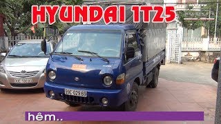 Giá xe tải Hyundai 1 tấn 25 cũ  XE TẢI HYUNDAI