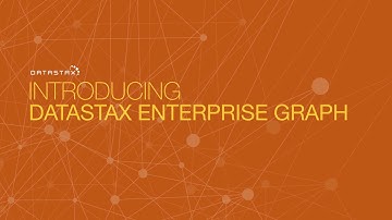 DS330.01 Introducing DataStax Enterprise Graph | DataStax Enterprise 6 Graph