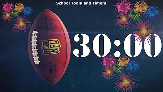 30 Minute 🏈 Football Countdown Timer - Cheering Crowd - Fireworks! 🎆