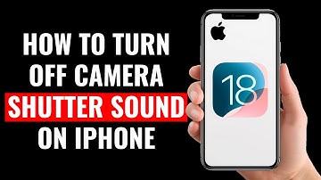 How to Turn Off Camera Shutter Sound on iPhone (iOS 18)