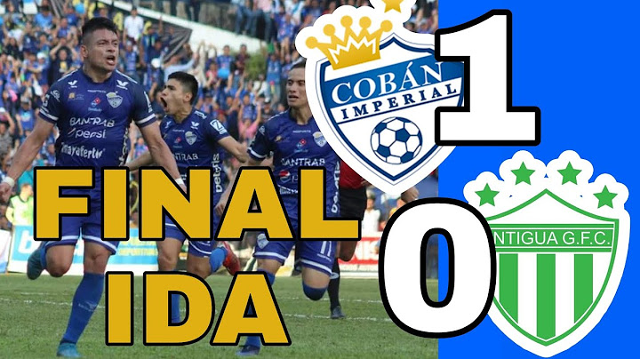 Resúmen GRAN FINAL IDA | Cobán 1 vs Antigua 🥑 0