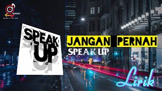 Download Lagu Lirik Jangan Pernah - Speak Up | Band Indie 2000 MP3