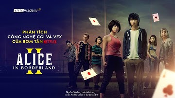 PHÂN TÍCH CÔNG NGHỆ CGI VÀ VFX SIÊU PHẨM "ALICE IN BORDERLAND MÙA 2"