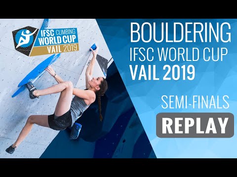 IFSC Climbing World Cup Vail 2019 - Bouldering Semi-Finals
