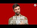 If You Want to Be More Attractive to Women, WATCH THIS...