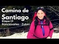Camino de Santiago: Etapa 1 Roncesvalles Zubiri