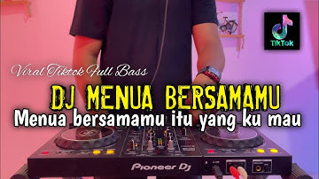 DJ MENUA BERSAMAMU - MENUA BERSAMAMU SHANDY PAGALLA FULL BASS