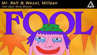 Mr. Belt & Wezol, Millean - Fool (feat. Betty Bloom) [Extended Mix] Resimi