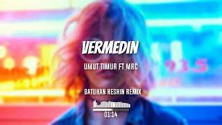 Umut Timur Ft Mrc - Kalbimi Alıp Vermedin Batuhan Keskin Remix