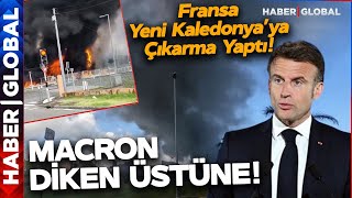 Macron Diken Üstünde! Yeni Kaledonya'da Her Yer Alev Alev Yanıyor! Fransa Adaya Çıkarma Yaptı