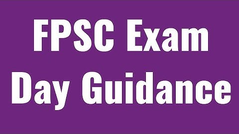 Exam Day l Important Things l Tips and Tricks l FPSC l Inspector Inland Revenue, FBR