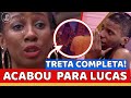 ACABOU PARA LUCAS: Camilla DESMASCARA ele AMEAÇA SAIR e A VERDADE APARECE! Festa BBB21