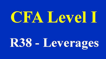 CFA Level I- R38- Leverages
