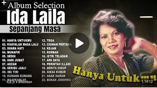 Ida Laila Full Album Sepanjang Masa 🎵 Lagu Kenangan Terbaik Hanya Untukmu