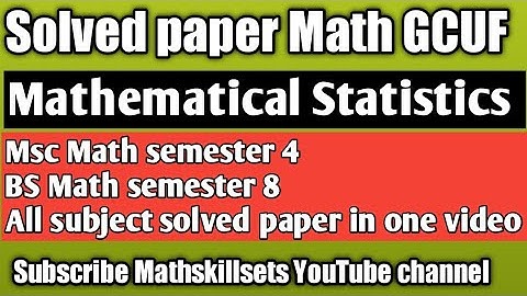 Solved past papers Mathematical Statistics II All subject solved Past papers MSc Math 4 and BS Mat