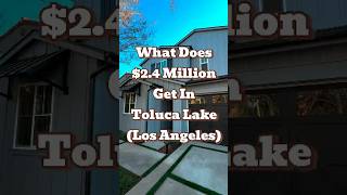$2.4 Million in Toluca Lake! (Los Angeles)