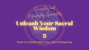 Connect with Your Sacral Response | Human Design Guide for Generators / Manifesting Generators