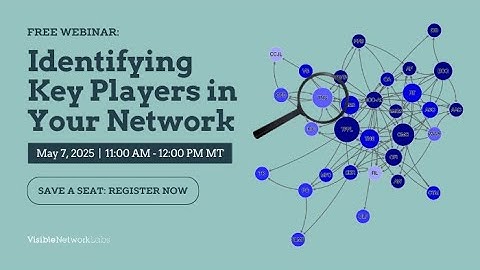 Webinar: Identifying Key Players in Your Network with PARTNER CPRM™ and Social Network Analysis