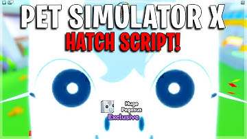 *NEW* Pet Simulator X HATCH ANY PET Script/Hack