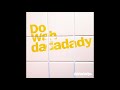 the dadadadys - 青二才(Official Audio)