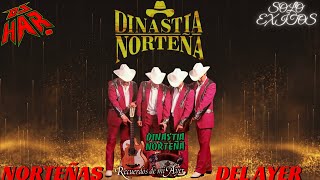 DINASTIA NORTEÑA 15 EXITOS EXITAZOS QUE DEJARON HUELLA ROLITAS PA' CANTAR BAILAR Y PISTEAR DJ HAR