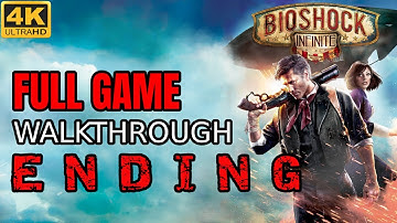 BioShock Infinite Gameplay Walkthrough Part 33 THE ENDING [4K 60fps]