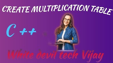 Create multipication table in C++// White devil tech vijay
