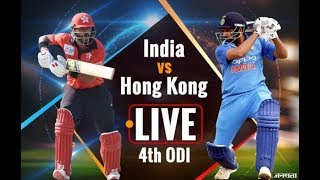 LIVE Ind vs HK Live Asia Cup ODI Match 2018 | India vs Hong Kong Live Streaming, Live Score | Live